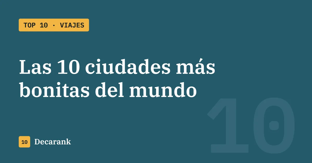 Ranking de las 10 ciudades más bonitas del mundo