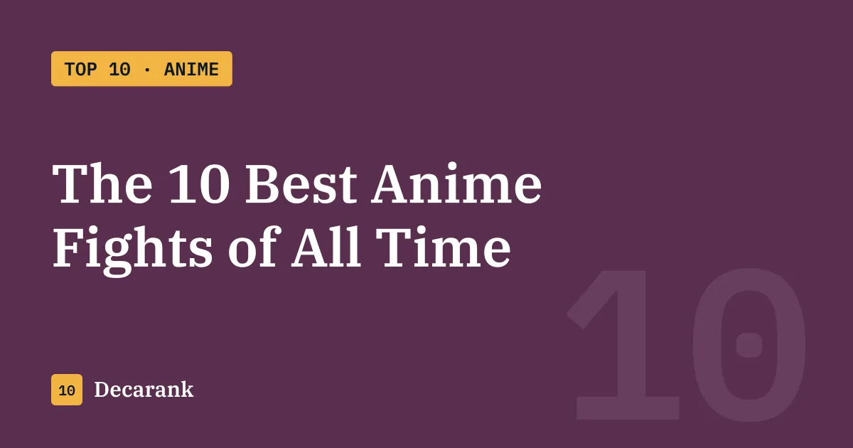 Ranking: The 10 Best Anime Fights of All Time
