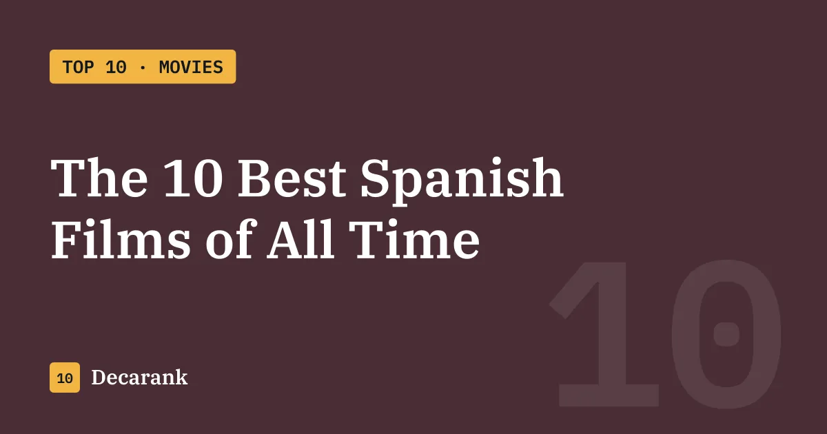 Ranking of the 10 best Spanish films of all time