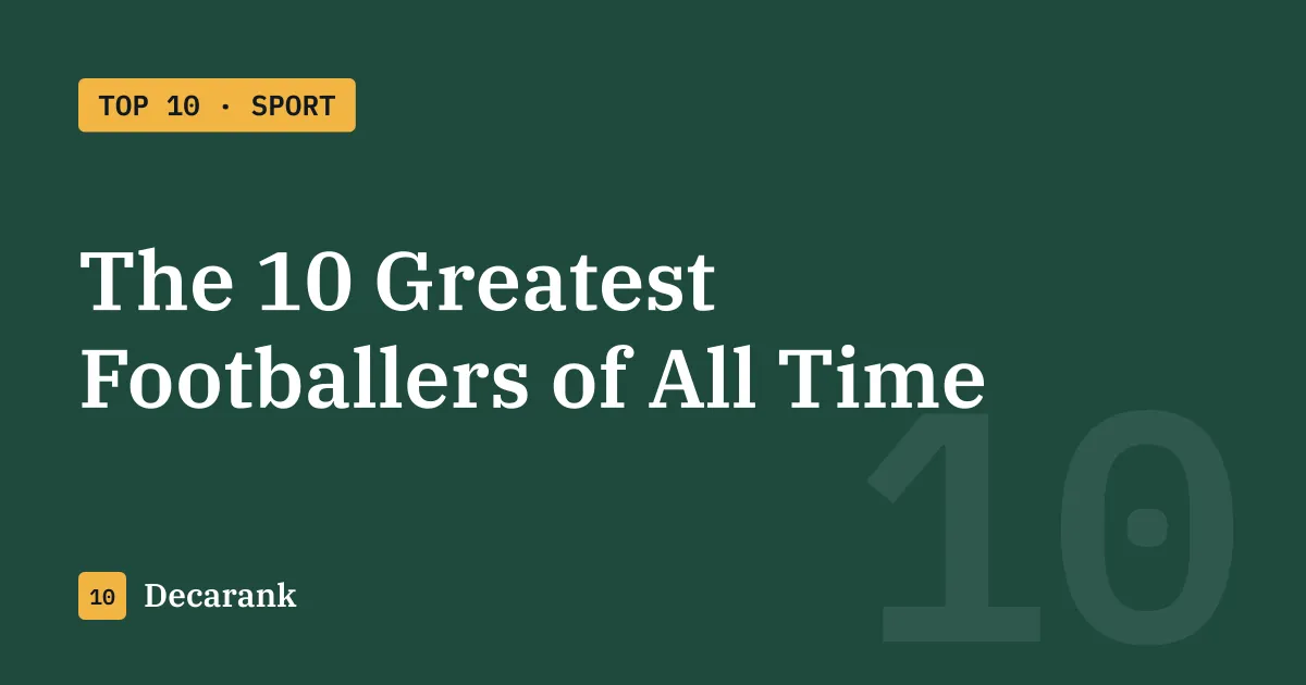 Ranking of the 10 greatest footballers of all time