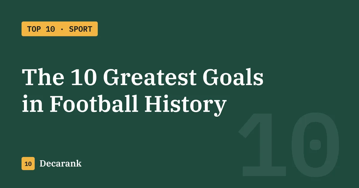 Ranking of the 10 greatest goals in football history