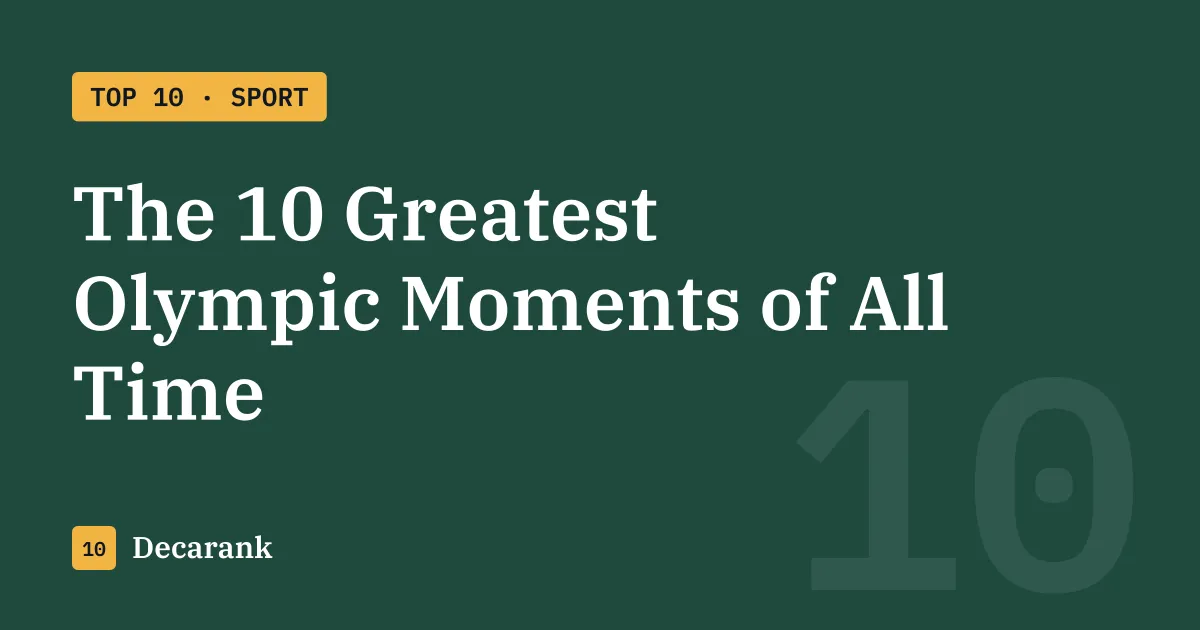 Ranking: The 10 Greatest Olympic Moments of All Time