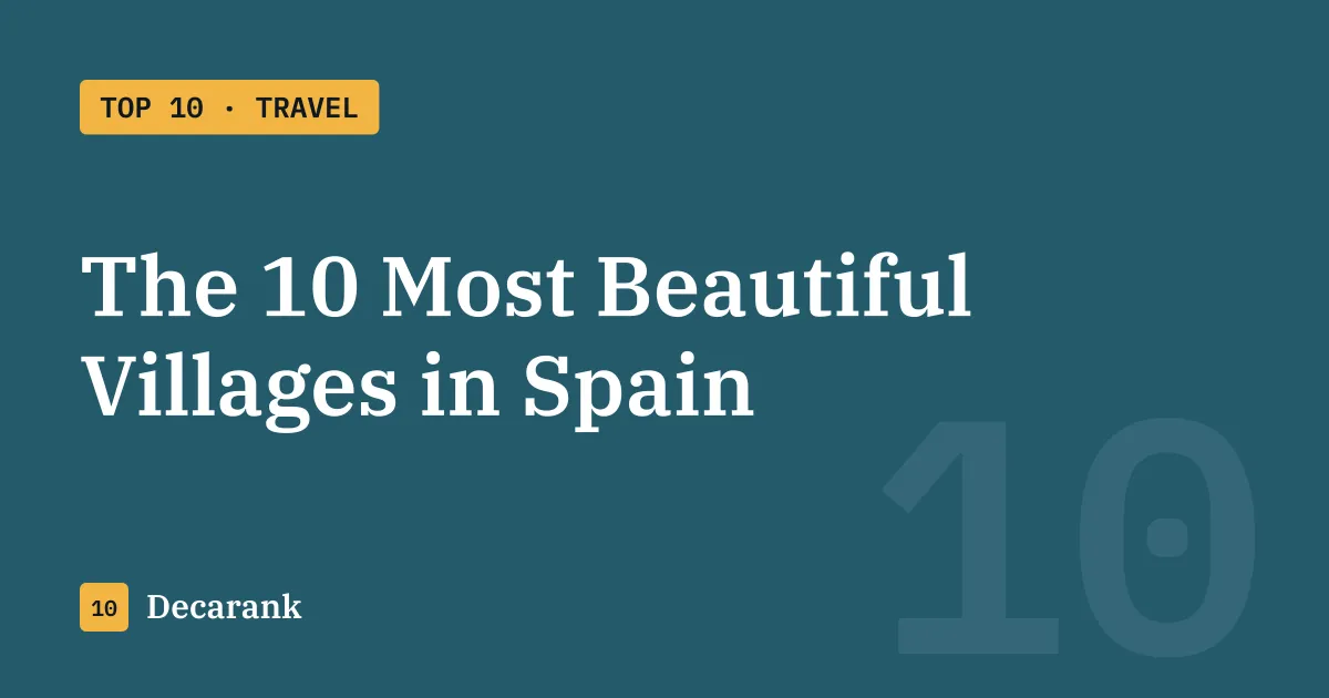 Ranking of the 10 most beautiful villages in Spain