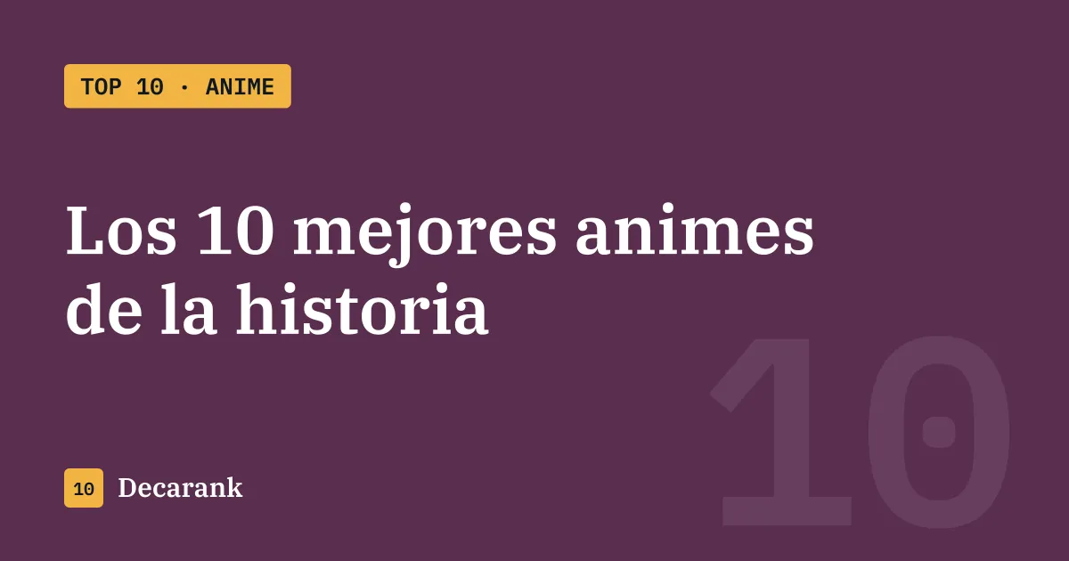 Ranking de los 10 mejores animes de la historia