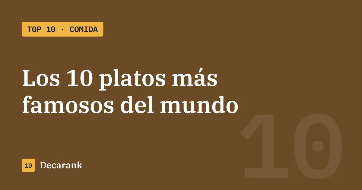 Ranking de los 10 platos más famosos del mundo